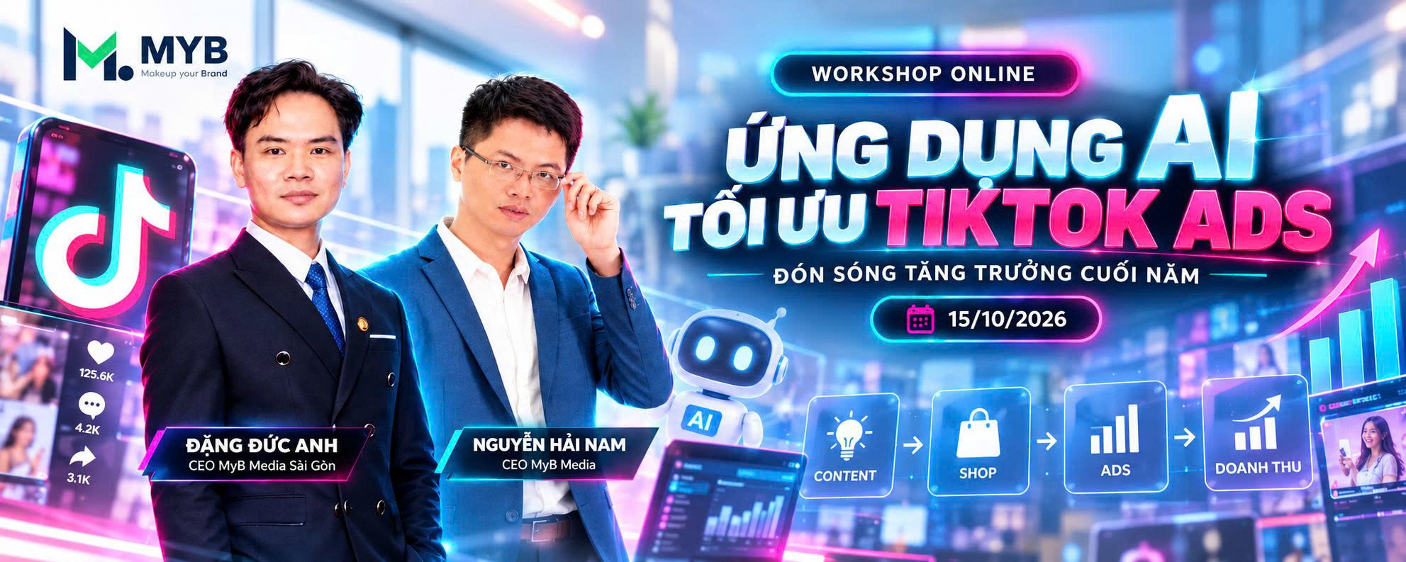 Workshop online: Ứng dụng AI tối ưu TikTok Ads — Đón sóng tăng trưởng cuối năm. Đặng Đức Anh và Nguyễn Hải Nam. Ngày 15/10/2026.
